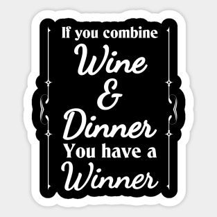 Wine plus dinner equals winner Sticker